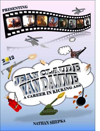Jean Claude Van Damme: A Career In Kicking Ass (Kindle Edition)