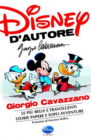 Disney d'autore: Giorgio Cavazzano (Le più belle e travolgenti storie papere e topo avventure)