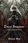 Druid Breeders by Marata Eros