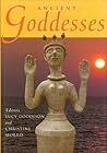Ancient Goddesses: The Myths and Evidence