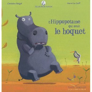 L'hippopotame qui avait le hoquet (Mamie Poule raconte, #4)
