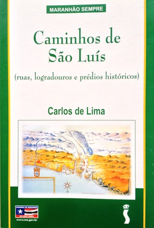 Caminhos de São Luís - Ruas, logradouros e prédios históricos (Paperback)