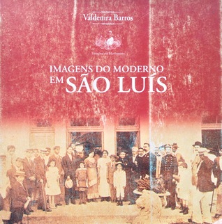 Imagens do Moderno em São Luís (Paperback)