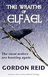The Wraiths of Elfael (Elfael Trilogy, #1)