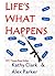 Life's What Happens by Kathy Clark