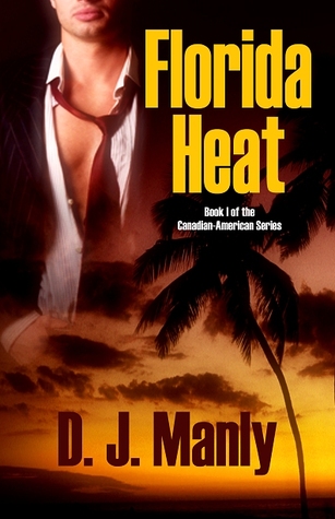 Florida Heat (Canadian - American, #1)