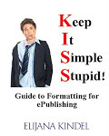 Keep It Simple, Stupid! Guide to Formatting for ePublishing
