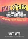 Five Steps for Overcoming Fear and Self-doubt: Journey into Present-Moment Time