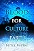 Blood For Culture: Part 1