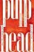 Pulphead by John Jeremiah Sullivan Pulphead by John Jeremiah Sullivan
