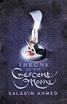 Throne of the Crescent Moon by Saladin Ahmed