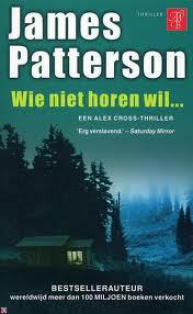 Wie niet horen wil  (Alex Cross, #8)