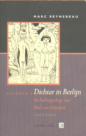 Dichter in Berlijn : de ballingschap van Paul van Ostaijen 1918-1921