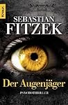 Der Augenjäger by Sebastian Fitzek