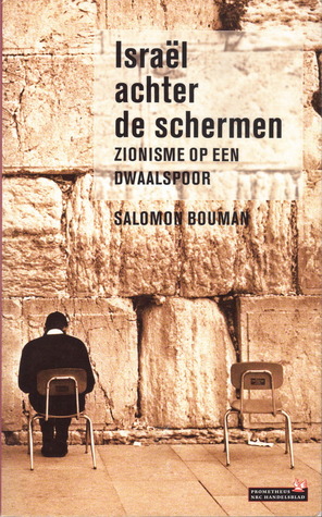 Israel achter de schermen: zionisme op een dwaalspoor
