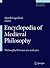 Encyclopedia of Medieval Philosophy by Springer