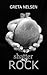 Shatter My Rock by Greta Nelsen