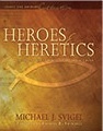 Heroes and Heretics