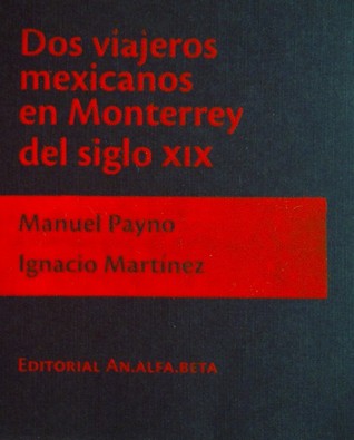 Dos viajeros mexicanos en Monterrey del siglo XIX
