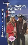 The Cowboy's Pregnant Bride by Crystal Green The Cowboy's Pregnant Bride by Crystal Green