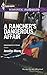 A Rancher's Dangerous Affair