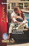 Bedroom Diplomacy by Michelle Celmer Bedroom Diplomacy by Michelle Celmer