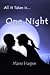 All It Takes Is...One Night (All it takes #1)