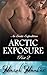 Arctic Exposure: Part 2 (Arctic Exposure #2)
