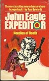Needles of Death (John Eagle Expeditor, #1)