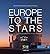 Europe to the Stars: ESO's First 50 Years of Exploring the Southern Sky