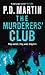 The Murderers' Club by P.D. Martin