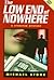 The Low End of Nowhere (Streeter, #1)