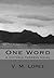 One Word (A Victoria Torrens Novel, #1)