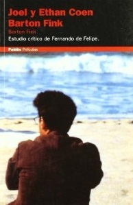 Joel y Ethan Coen, Barton Fink - estudio crítico