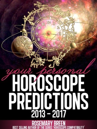 Your Personal Horoscope Predictions 2013 - 2017