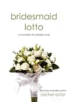 Bridesmaid Lotto by Rachel Astor