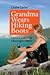 Grandma Wears Hiking Boots: A Guide to the Okanagan Valley