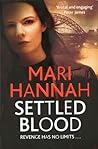 Settled Blood (DCI Kate Daniels, #2) Settled Blood (DCI Kate Daniels, #2)