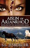 Aislin of Arianrhod by S.L. Jesberger