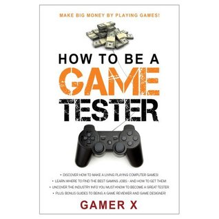 How To Be A Game Tester: Make Big Money Playing Games!