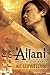 Ailani: The Last Warrior (Last Warrior, #1)