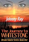 The Journey to Whitestone