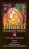 Bhakti-Rasāmṛta-Sindhu with Commentaries by Śrīla Jīva Gosvāmī and Śrīla Viśvanatha Cakravarti Ṭhākura (Volume #2)