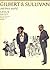 Gilbert and Sullivan and Their World