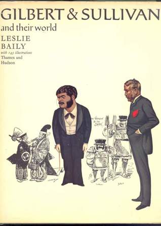 Gilbert and Sullivan and Their World