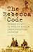 The Rebecca Code: Rommel's Spy in North Africa and Operation Kondor