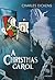 A Christmas Carol by Charles Dickens