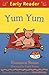 Yum Yum (Early Reader)