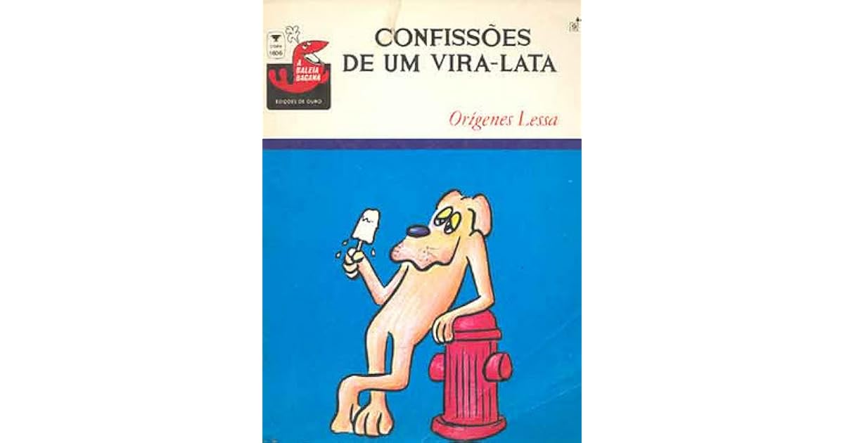 Confissões de um vira-lata by Orígenes Lessa