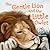 The Gentle Lion and the Little Owlet